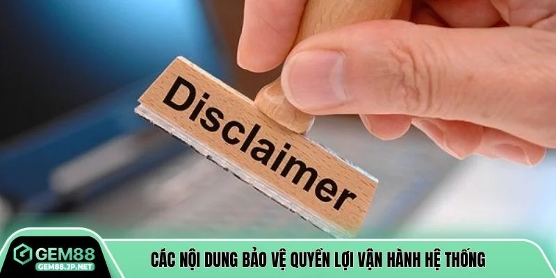 Các nội dung bảo vệ quyền lợi vận hành hệ thống