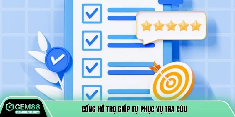 Cổng hỗ trợ giúp tự phục vụ tra cứu