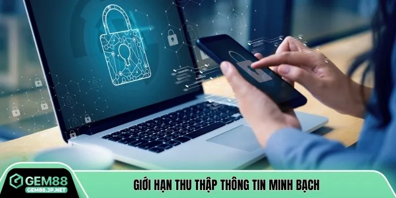 Giới hạn thu thập thông tin minh bạch