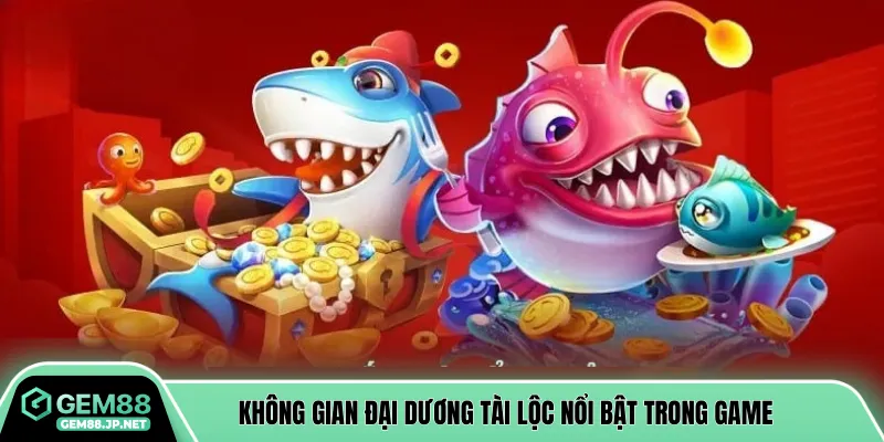 Không gian đại dương tài lộc nổi bật trong game
